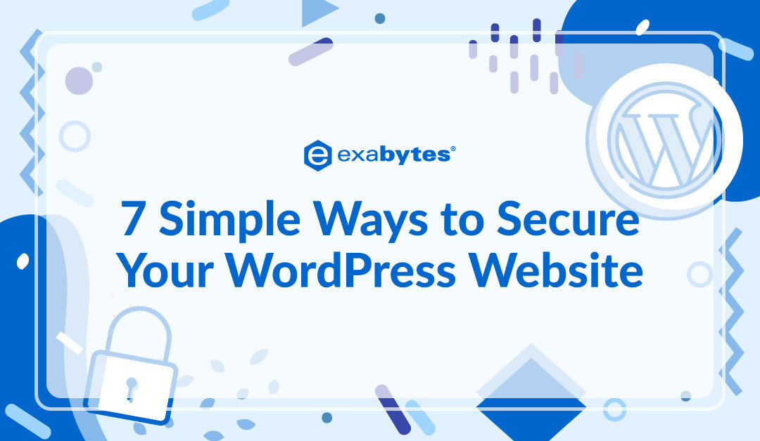7 Simple Ways to Secure Your WordPress Website - Exabytes Web Hosting Blog