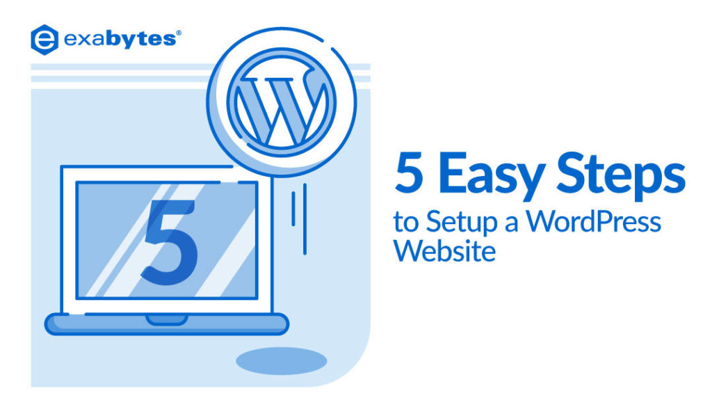 5 Easy Steps to Setup a WordPress Website - Exabytes Web Hosting Blog